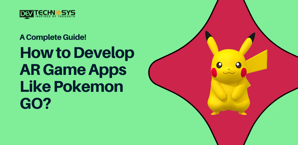 How much does it cost to develop an app like Pokémon GO