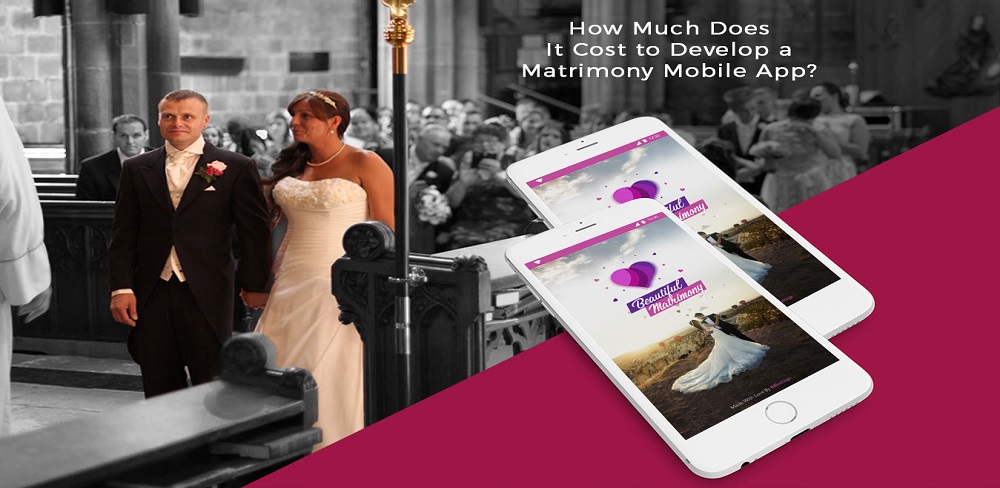 How Much Does It Cost to Build a Matrimony Mobile App?