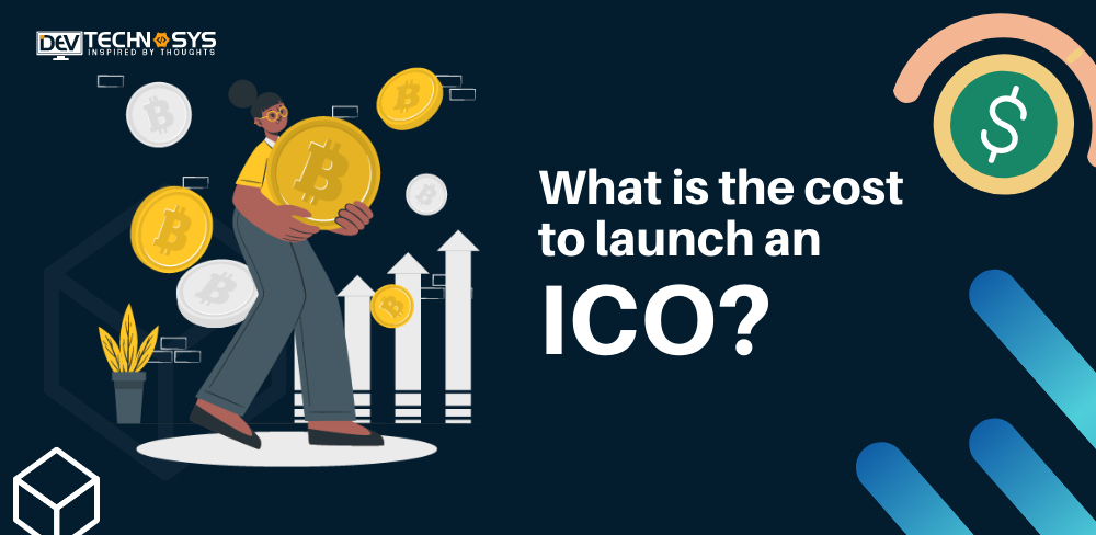 What is The Cost to Launch An ICO?
