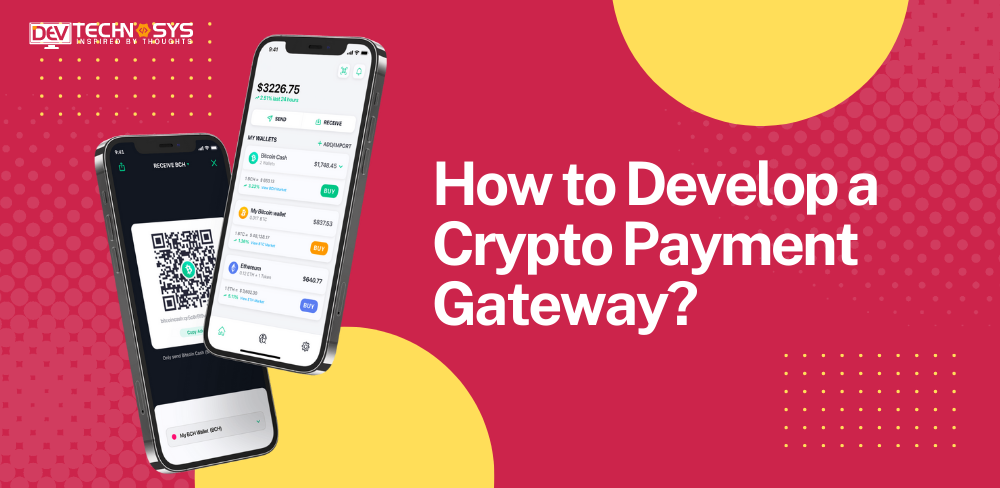 How to Make A Crypto Payment Gateway?