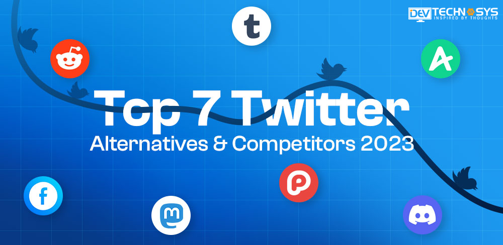 Top 7 Twitter Alternatives & Competitors 2024