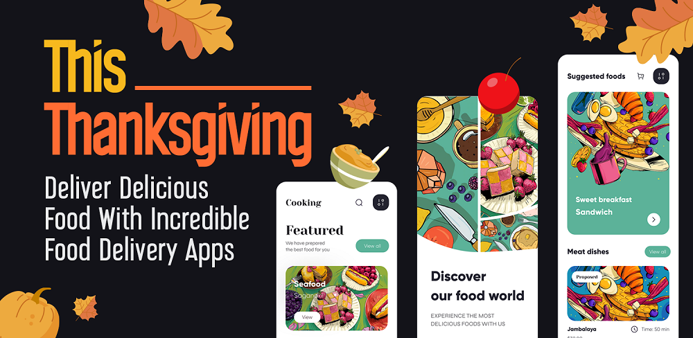 This Thanksgiving Deliver Delicious Food to Your Loved Ones with Incredible Food Apps