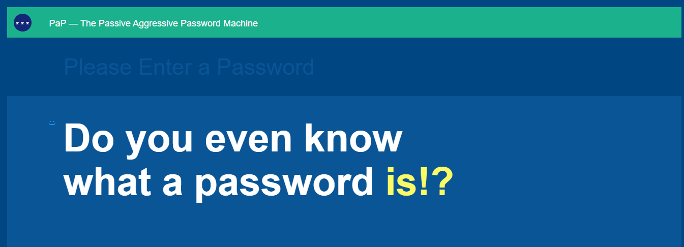 Passive Aggressive Password Machine