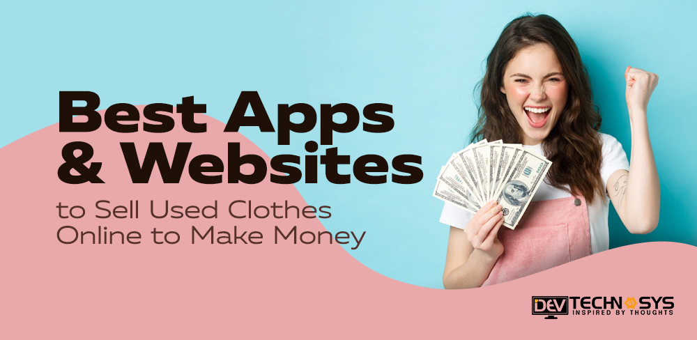 Top Apps & Websites to Sell Used Clothes Online to Make Money