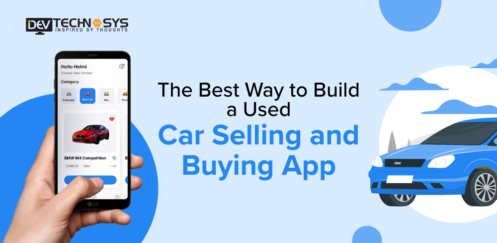 How to Build Used Car Selling and Buying App?