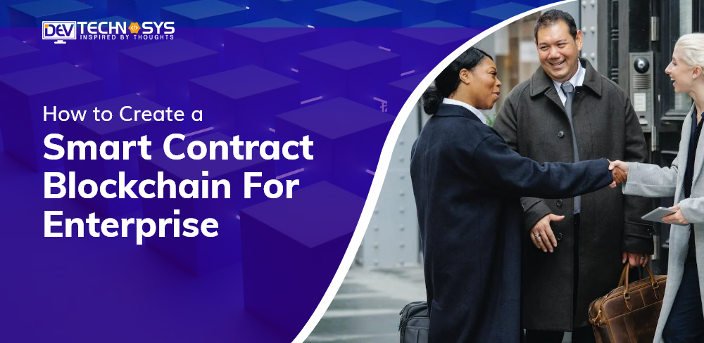 How to Create a Smart Contract on Blockchain | Beginner’s Guide 2023