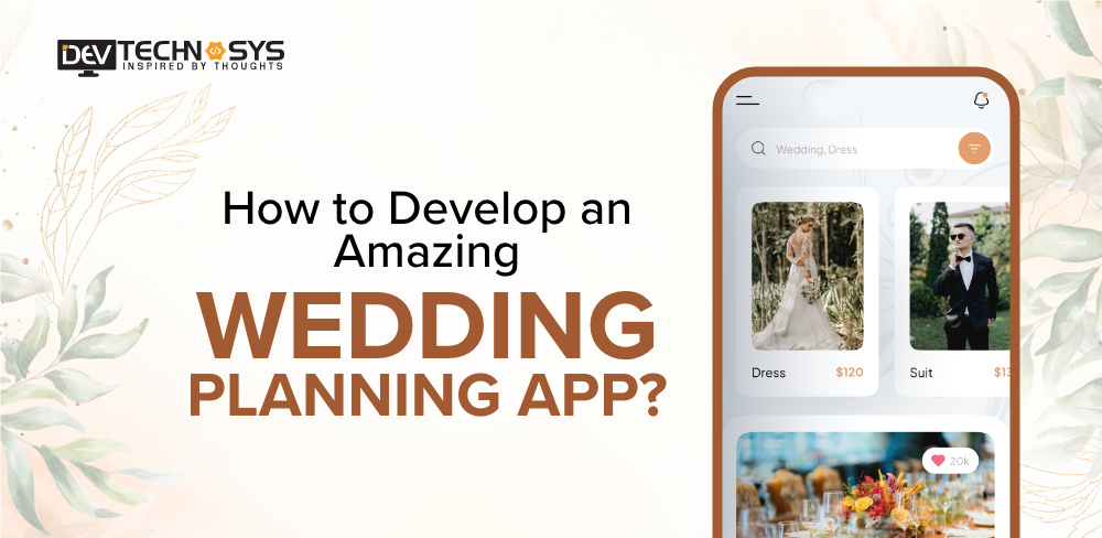 How to Develop a Wedding Planning App?