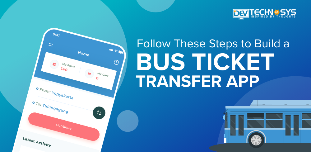 8 Steps to Build Bus Ticket Transfer App