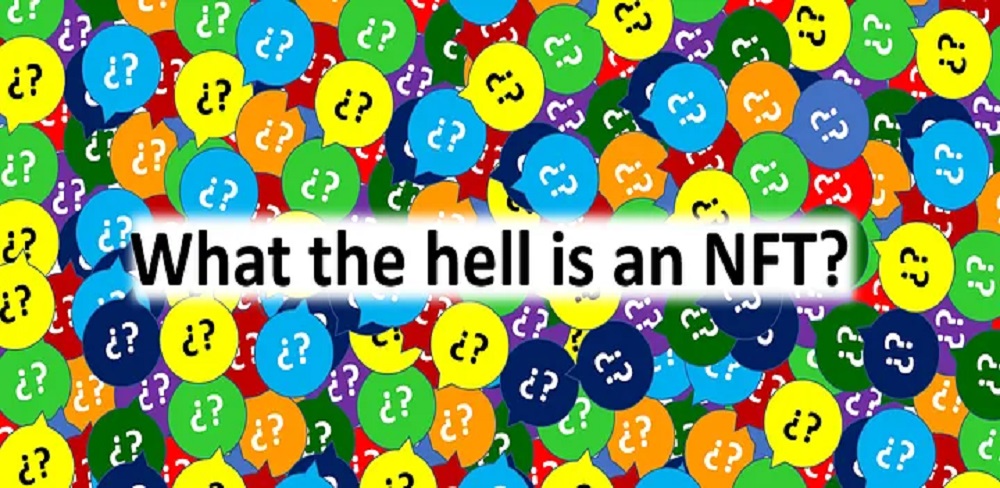 What the Hell Is An NFT And How Does It Work?