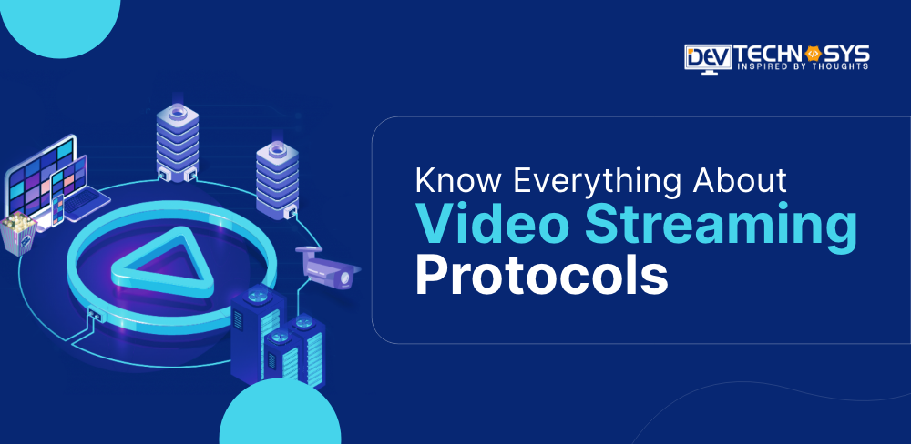 Know Everything About Video Streaming Protocols in 2024