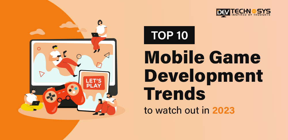 Top Mobile Game Development Trends To Watch Out In 2024