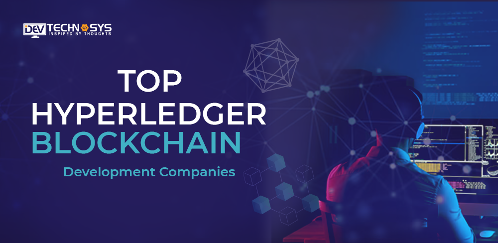 Top Hyperledger Blockchain Development Companies
