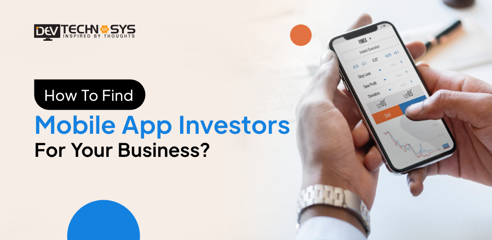 How to Find Mobile App Investors for Your Business?
