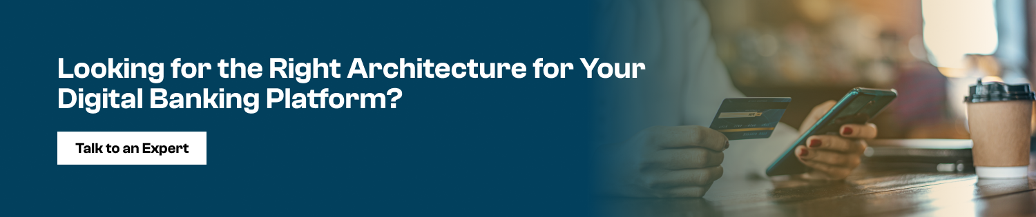 CTA 1 Digital Banking Architecture