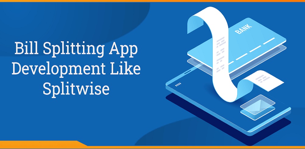 How Much Does it Cost to Develop an App like Splitwise?