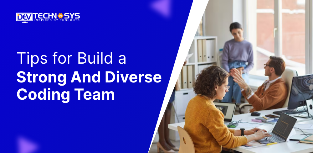 Tips for Build a Strong and Diverse Coding Team