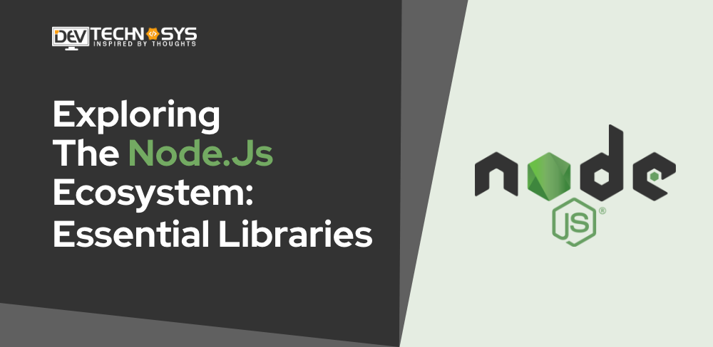 Exploring the Node js Ecosystem: Essential Libraries