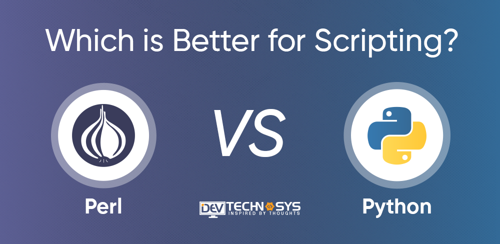 Perl vs. Python: Which is Better for Scripting?