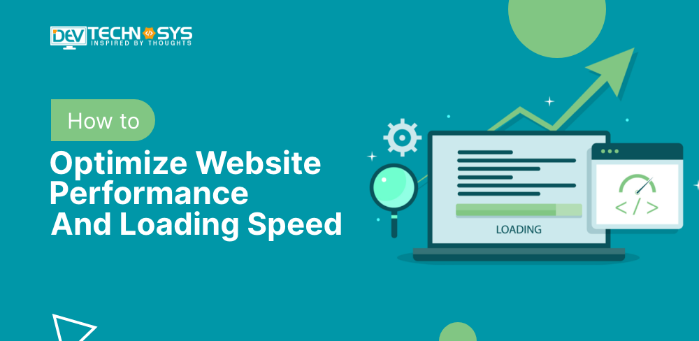 How to Optimize Website Performance and Loading Speed