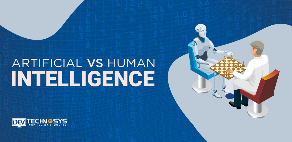 Know Artificial Intelligence vs. Human Intelligence 