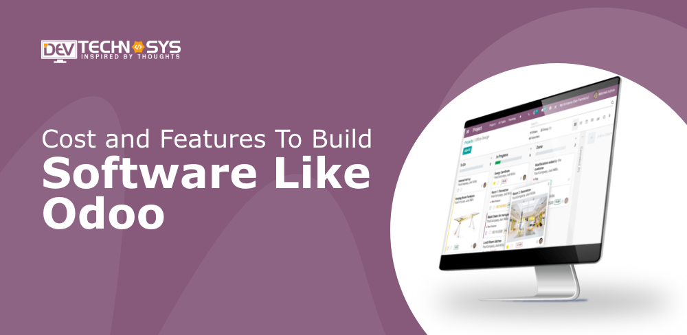 Cost and Features To Build Software Like Odoo
