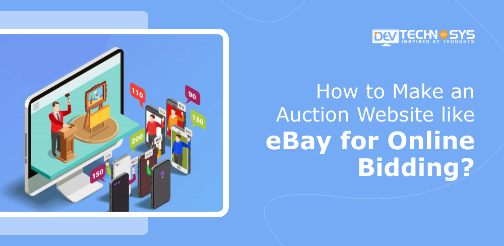 How to Build an Auction Website like eBay for Online Bidding?