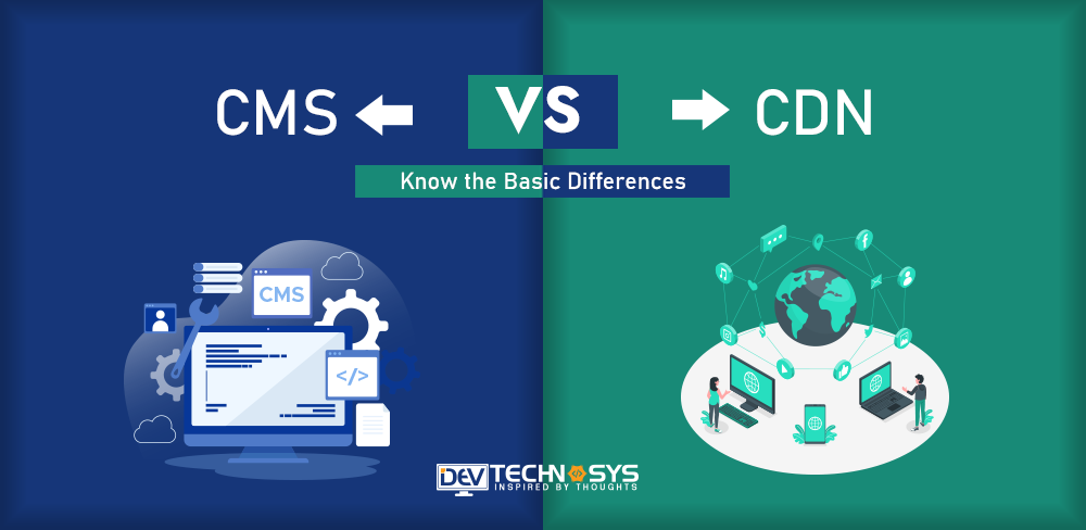 CMS vs CDN: Know the Basic Differences