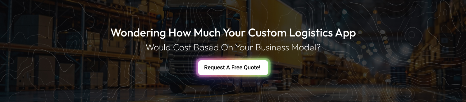 CTA 1 Logistics App Development Cost