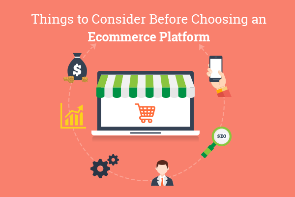 Tips For Choosing The Best Ecommerce Platforms