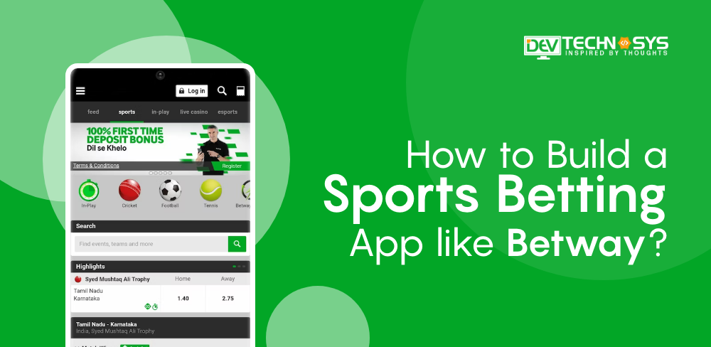 How To Develop A Sports Betting Apps Like Betway?