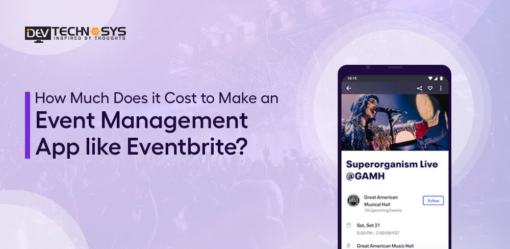 How Much Does It Cost To Develop An Event Management App Like Eventbrite?