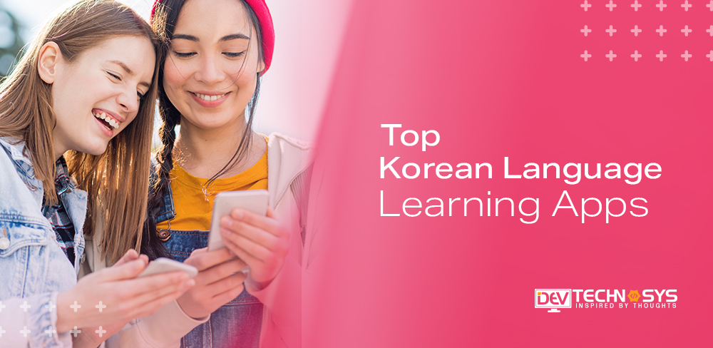 Top 20 Korean Language Learning Apps