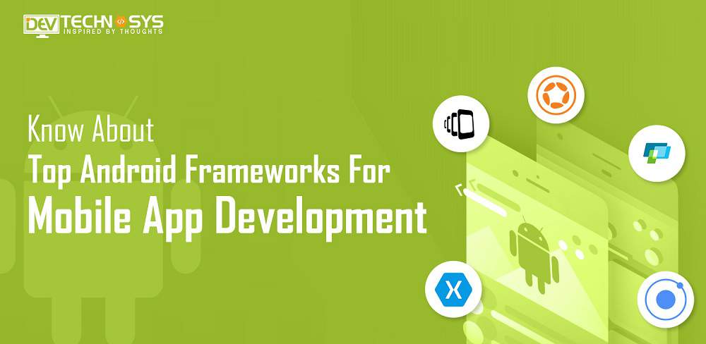 Top Android Frameworks For Mobile App Development