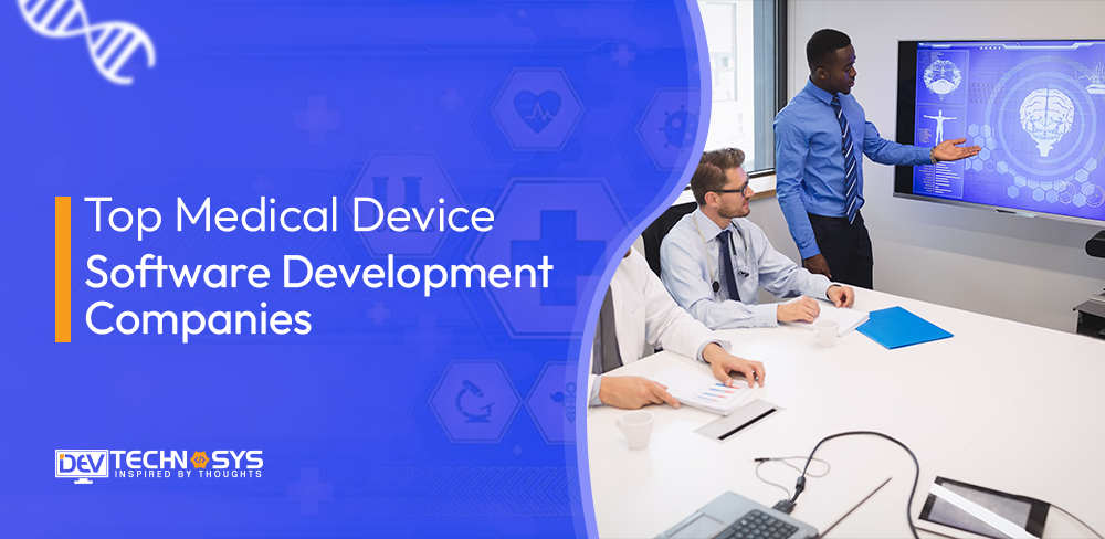 Top Medical Device Software Development Companies