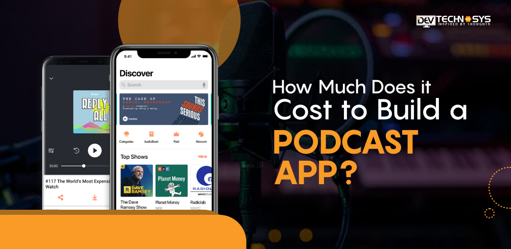 How Much Does it Cost to Build a Podcast App?