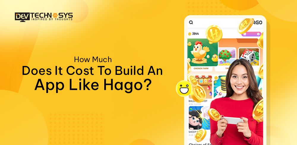 How Much Does It Cost To Build An App Like Hago?