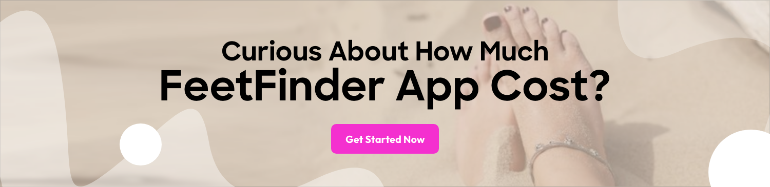 Develop an App Like FeetFinder