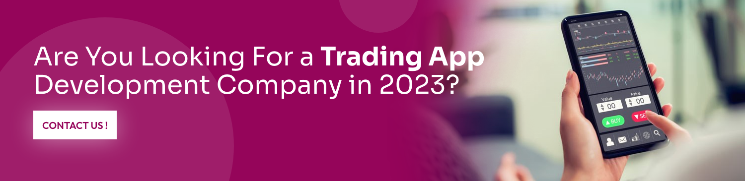 Are You Looking For a Trading App Development Company in 2023?