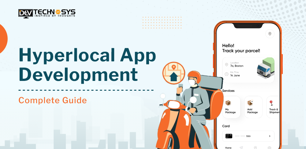 A Detailed Guide About Hyperlocal App Development