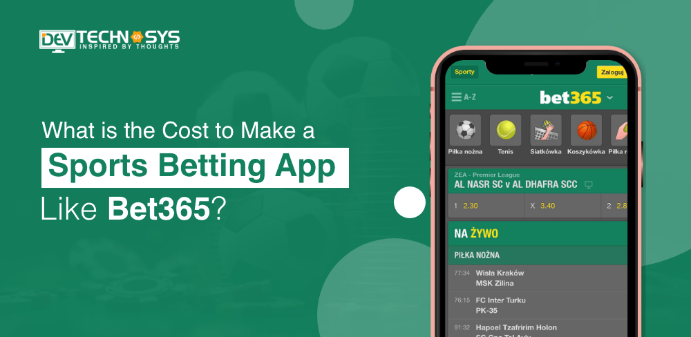 What is the Cost to Make a Sports Betting App Like Bet365?