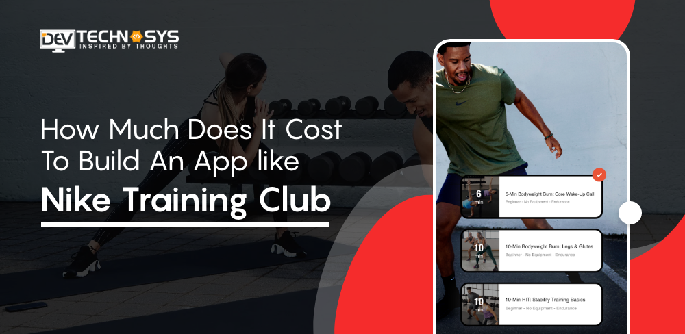 How Much Does It Cost To Build An App like Nike Training Club?