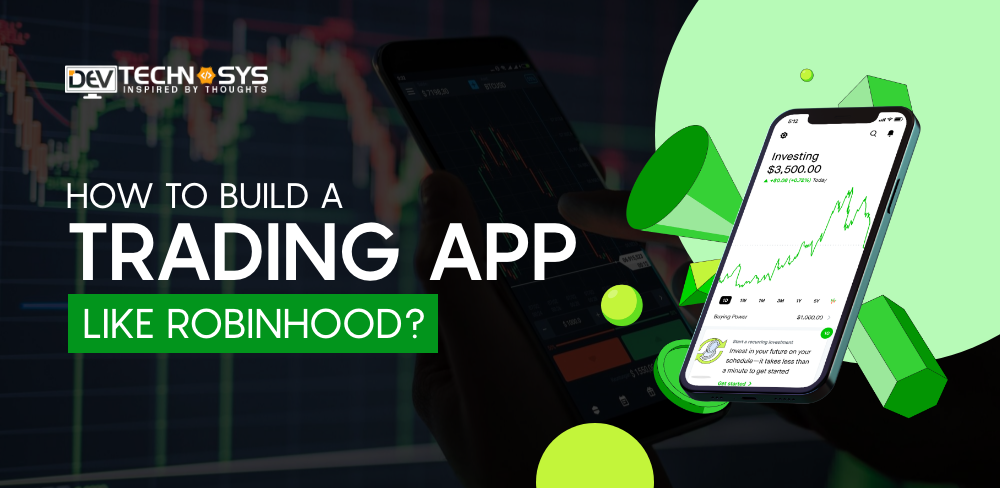 How to Build a Trading App Like RobinHood?