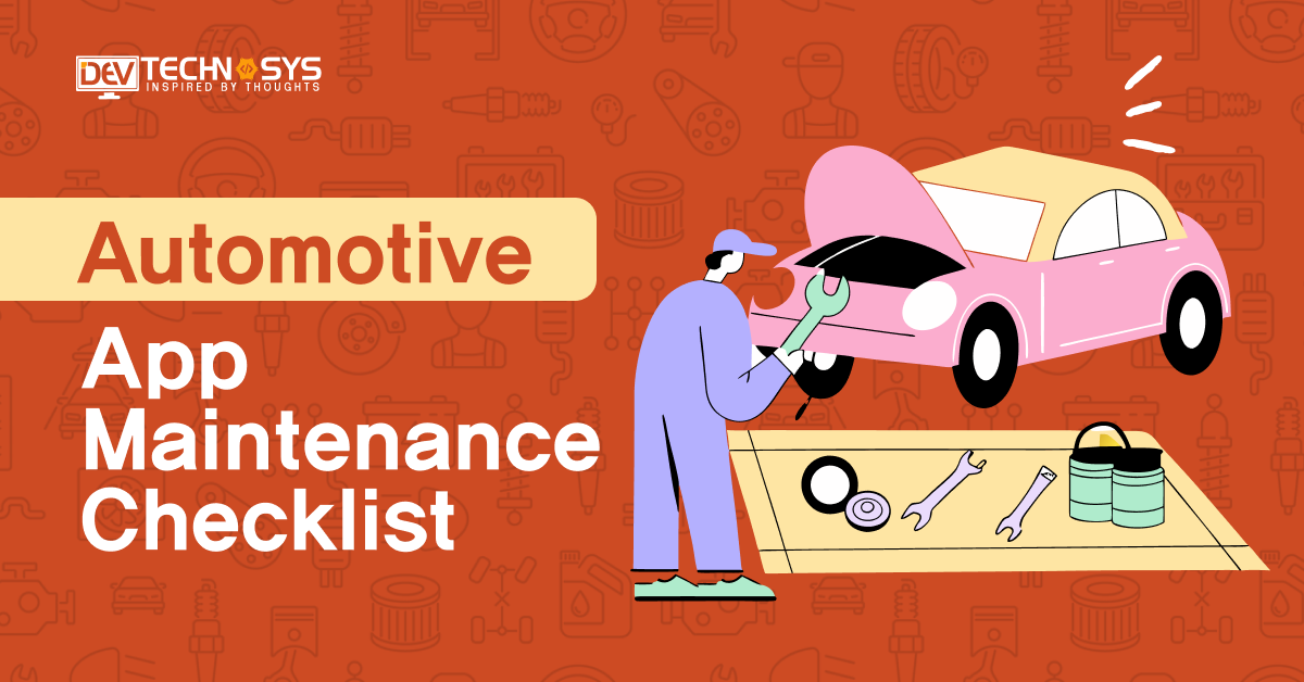  Automotive App Maintenance Checklist: What to Look for During Updates
