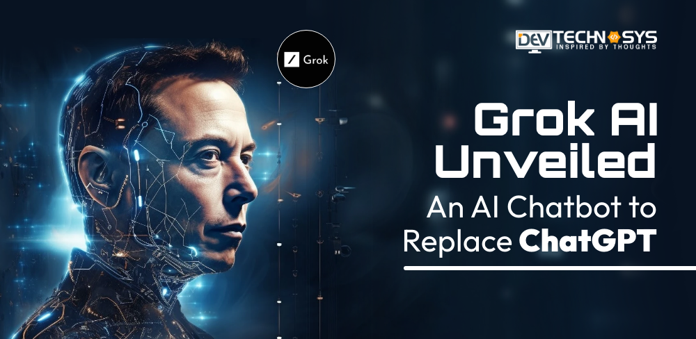 What Is Grok AI And How To Develop A Chatbot App Like Grok?