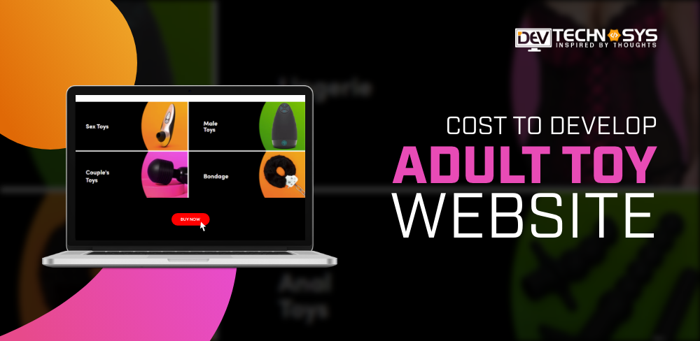 How Much Does It Cost to Develop Adult Toy Website?