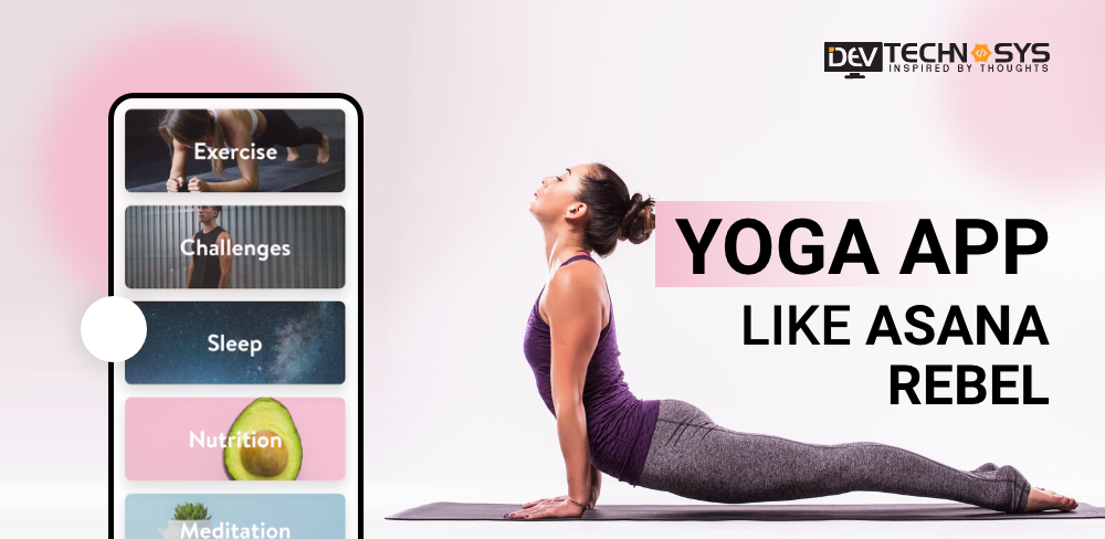How to Make a Yoga App like Asana Rebel?