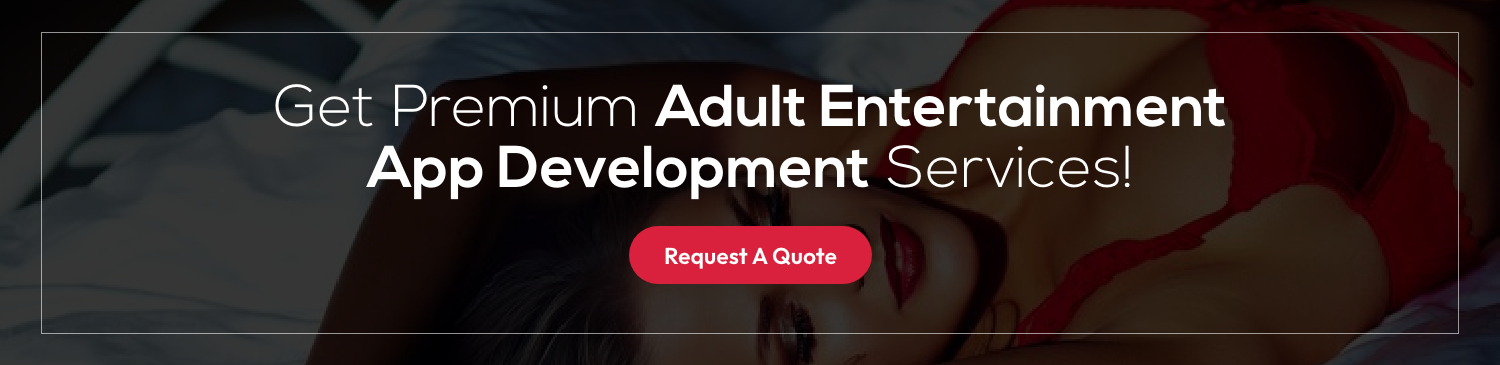 Adult Entertainment Mobile App Development