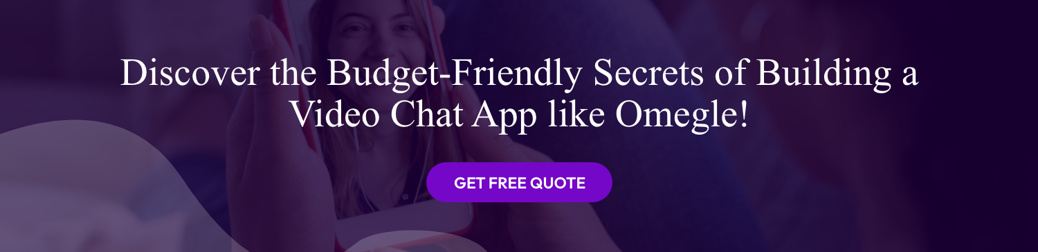 Develop A Video Chat App Like Omegle