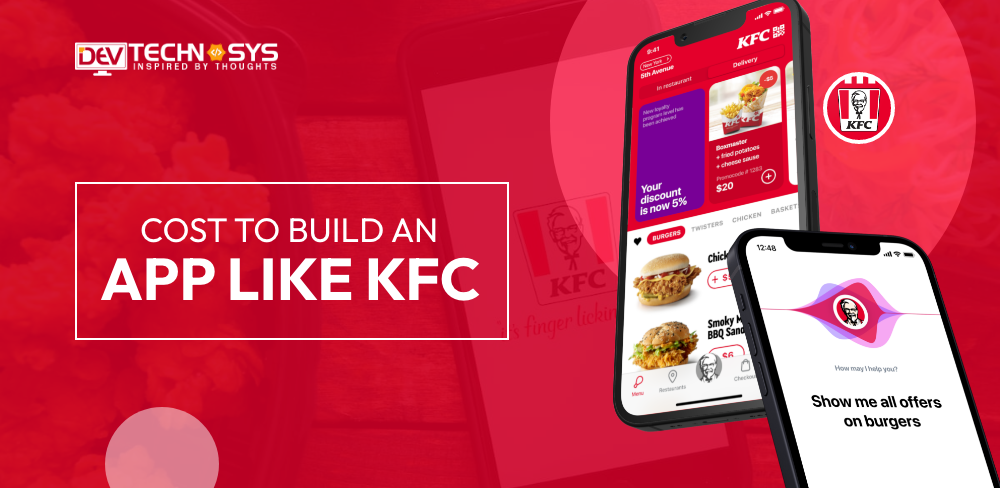 How Much Does it Cost to Develop an App Like KFC?