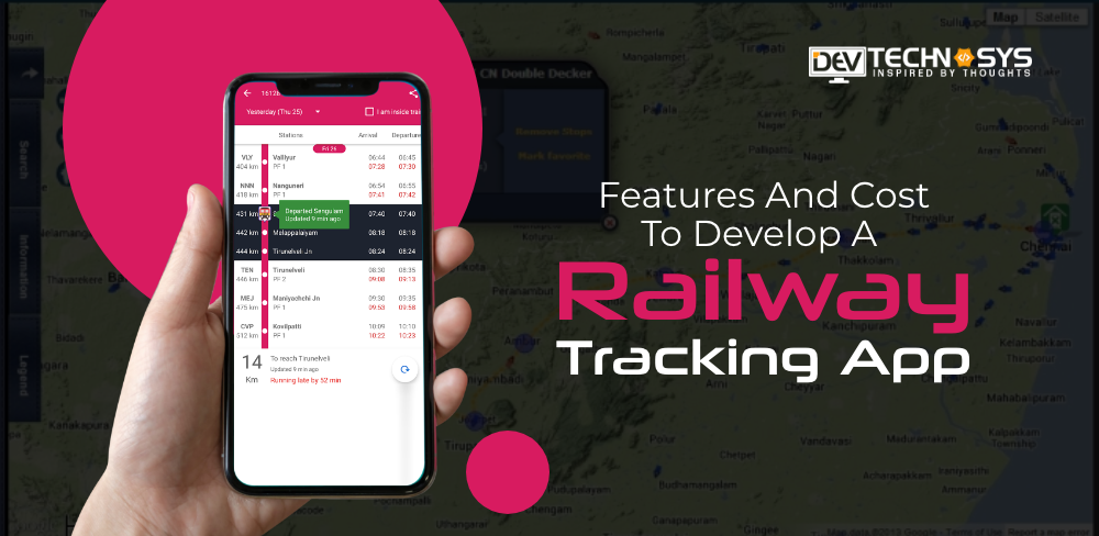 Features and Cost to Develop a Railway Tracking App